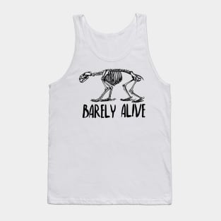 Barely Alive Tank Top
